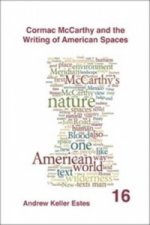 Cormac McCarthy and the Writing of American Spaces