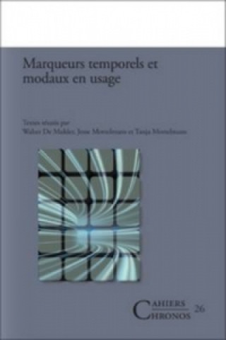Marqueurs temporels et modaux en usage