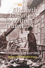 Elizabeth Bowen and the Writing of Trauma