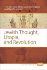 Jewish Thought, Utopia, and Revolution