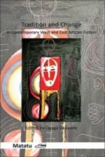 Tradition and Change in Contemporary West and East African Fiction