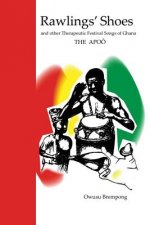 Rawlings' Shoes and other Therapeutic Festival Songs of Ghana