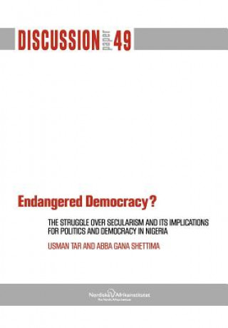 Endangered Democracy? The Struggle Over Secularism and Its Implications for Politics and Democracy in Nigeria