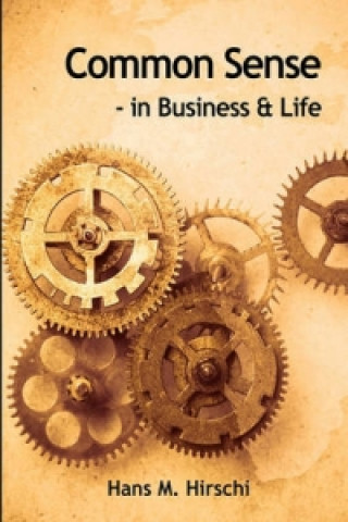 Common Sense - In Business & Life