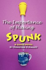 Importance of Having Spunk