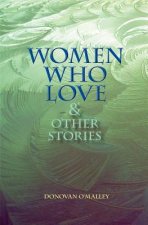 Women Who Love & Other Stories