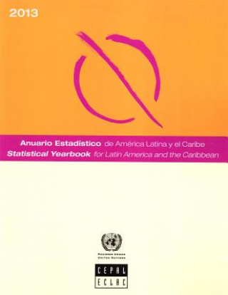 Statistical yearbook for Latin America and the Caribbean 2013