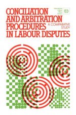Conciliation and Arbitration Procedures in Labour Disputes