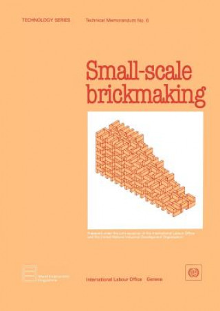 Small-scale Brickmaking (Technology Series. Technical Memorandum No. 6)