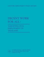 Decent Work for All. Targeting Full Employment in Thailand