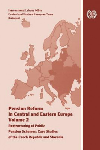 Pension Reform in Central and Eastern Europe. Vol.II. Restructuring of Public Pension Schemes. Case Study of the Czech Republic and Slovenia