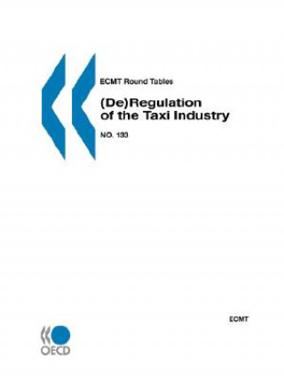 ECMT Round Tables No. 133 (De)Regulation of the Taxi Industry