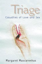 Triage: Casualties of Love and Sex