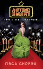 Acting Smart: Your Ticket To Showbiz