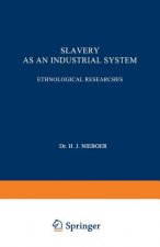Slavery as an Industrial System