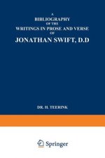 Bibliography of the Writings in Prose and Verse of Jonathan Swift, D.D.