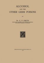 Alcohol and the Other Germ Poisons