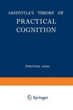 Aristotle's Theory of Practical Cognition
