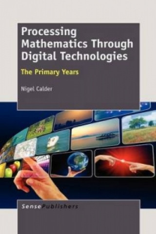 Processing Mathematics Through Digital Technologies