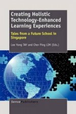 Creating Holistic Technology-Enhanced Learning Experiences