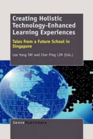 Creating Holistic Technology-Enhanced Learning Experiences