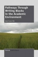 Pathways Through Writing Blocks in the Academic Environment