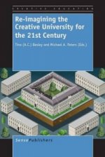 Re-imagining the Creative University for the 21st Century
