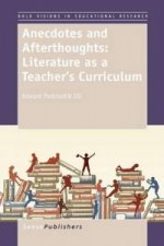 Anecdotes and Afterthoughts: Literature as a Teacher's Curriculum