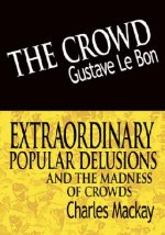 Crowd & Extraordinary Popular Delusions and the Madness of Crowds