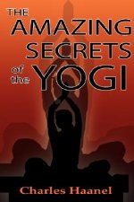 Amazing Secrets of the Yogi