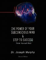 Power of Your Subconscious Mind & Steps to Success