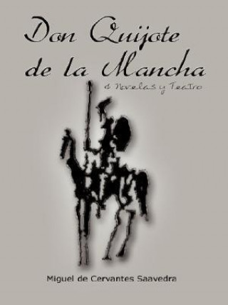 Don Quijote de La Mancha & Novelas y Teatro