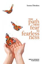 Path from Fear to Fearlessness
