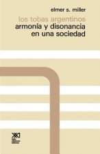 Tobas Argentinos. Armonia y Disonancia En Una Sociedad