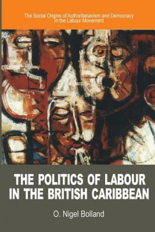 Politics of Labour in the British Caribbean