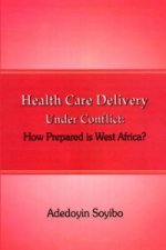 Health Care Delivery Under Conflict