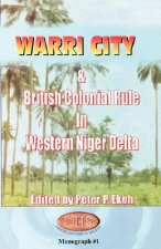 Warri City & British Colonial Rule in Western Niger Delta