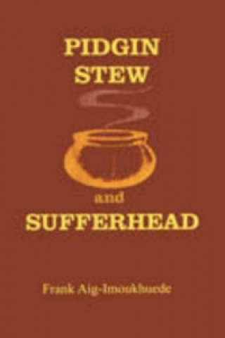 Pidgin Stew and Sufferhead