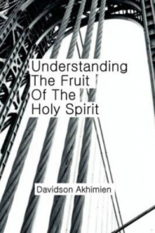 Understanding the Fruit of the Holy Spirit