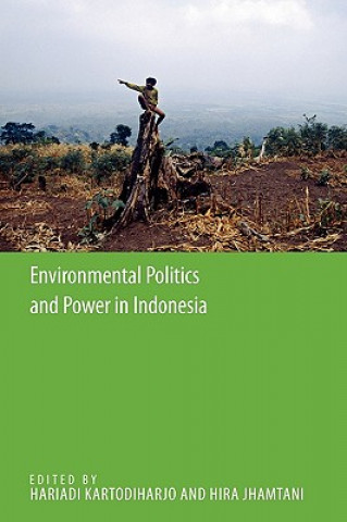 Environmental Politics and Power in Indonesia