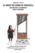Golpe de Enero (Documentos y Testimonios Para La Historia)