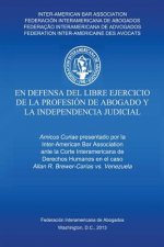 defensa del libre ejercicio de la profesion de Abogado y la Independencia Judicial