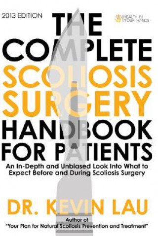 Complete Scoliosis Surgery Handbook for Patients
