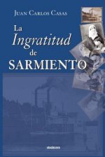Ingratitud De Sarmiento