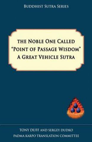 Noble One Called Point of Passage Wisdom, a Great Vehicle Sutra