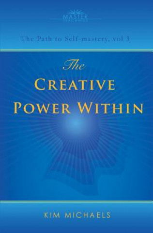 Creative Power Within. How to Unlock Your Natural Creativity