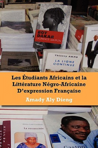 Etudiants Africains et la Litterature Negro-africaine d'expression Francaise