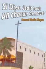 Si Dieu Etait Tout Un Chacun De Nous?