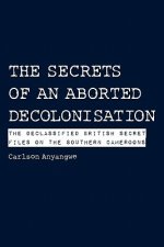 Secrets of an Aborted Decolonisation