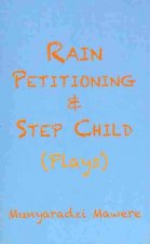 Rain Petitioning and Step Child